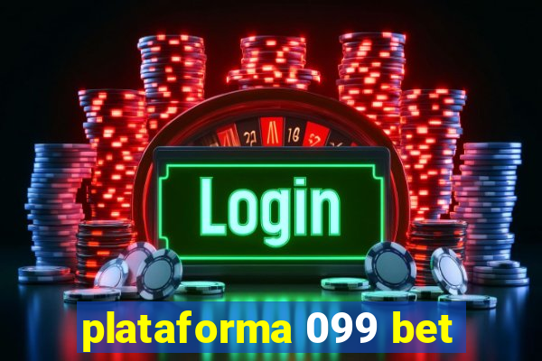 plataforma 099 bet